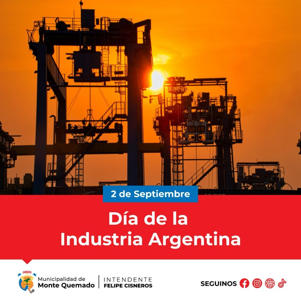 Efemérides | #DíaDeLaIndustriaArgentina ??