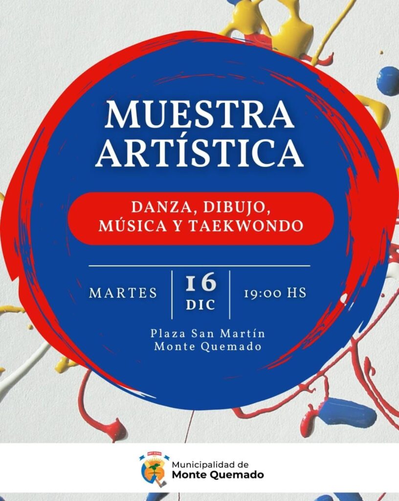 Muestra Artística en Monte Quemado!