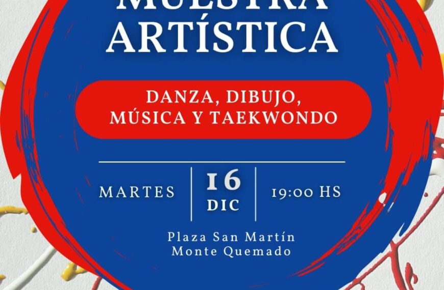 Muestra Artística en Monte Quemado!