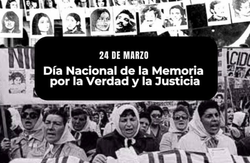 24 de Marzo | Día Nacional de la Memoria por la Verdad y la Justicia
