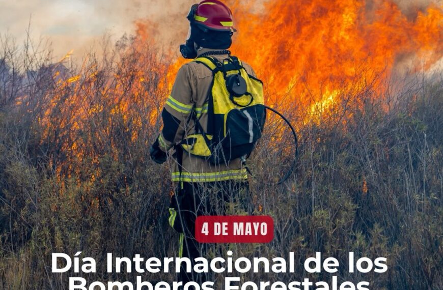 4 de Mayo – Día internacional de los bomberos forestales
