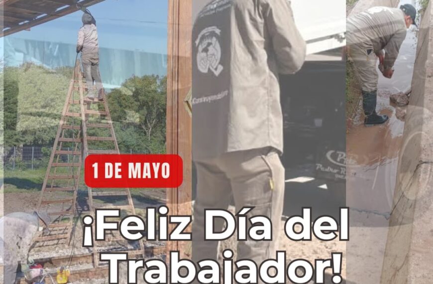 1° de Mayo – Día del Trabajador