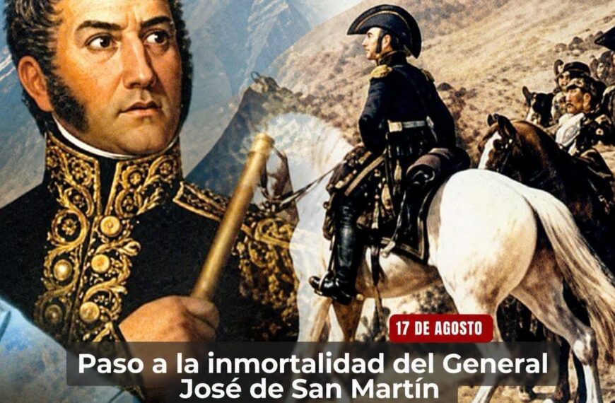 17 de Agosto – Paso a la inmortalidad del General José de San Martín