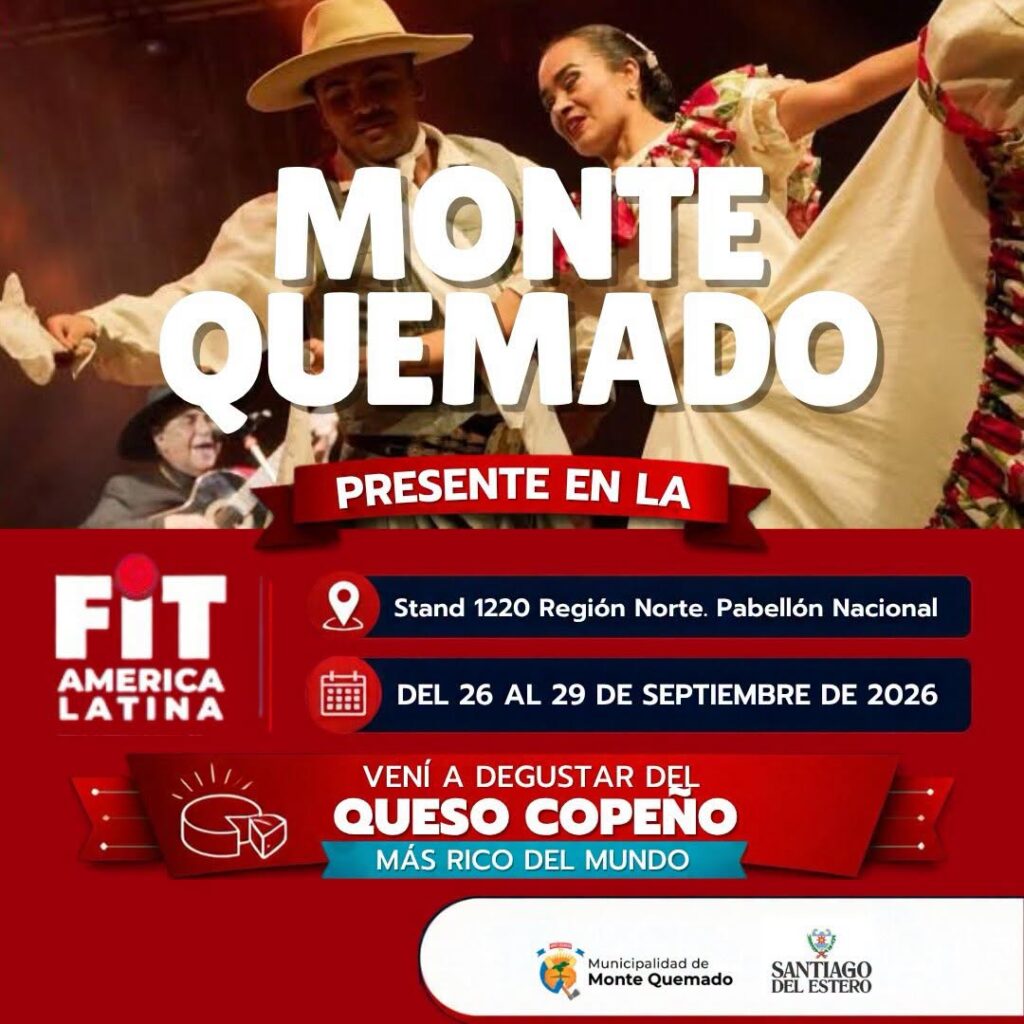 Monte Quemado presente en la FIT AMÉRICA LATINA